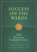 Success on the Wards: 250 Rules for Clerkship Success