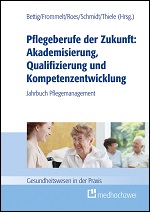 Pflegeberufe der Zukunft