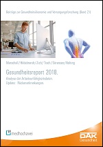 DAK-Gesundheitsreport 2018. Analyse der Arbeitsunfähigkeitsdaten.