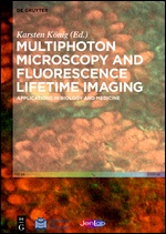 Multiphoton Microscopy and Fluorescence Lifetime Imaging