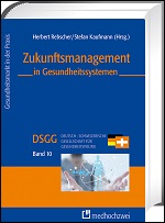 Zukunftsmanagement im Gesundheitssystem