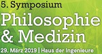 5. Symposium Philosophie & Medizin