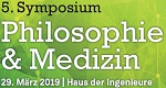 5. Symposium Philosophie & Medizin