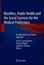 Bioethics, Public Health, and the Social Sciences for the Medical Professions