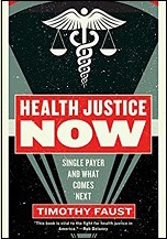 Health Justice Now: Single Payer and What Comes Next