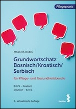 Grundwortschatz Bosnisch/Kroatisch/Serbisch für Pflegeberufe.