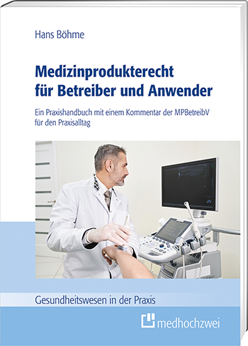 Medizinprodukterecht für Betreiber und Anwender