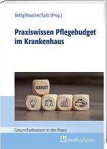 Praxiswissen Pflegebudget im Krankenhaus